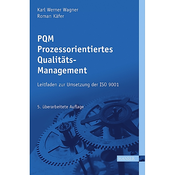 PQM - Prozessorientiertes Qualitätsmanagement, Karl Werner Wagner