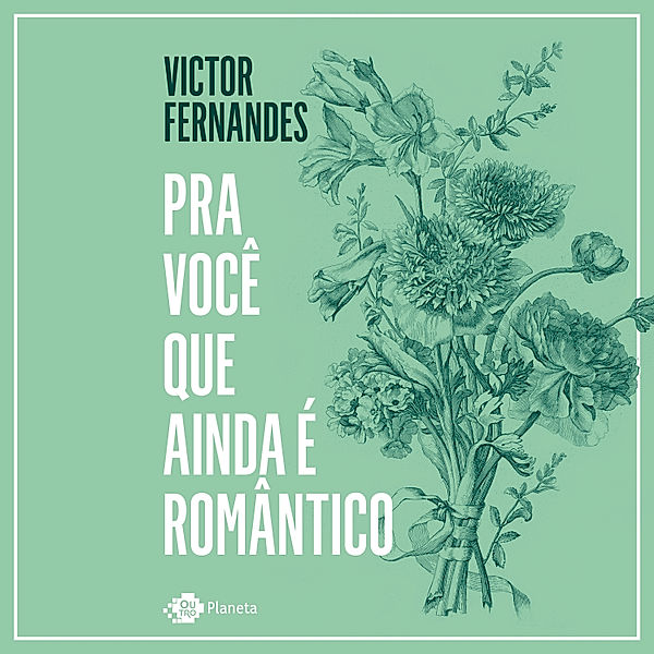 Pra você que ainda é romântico, Victor Fernandes