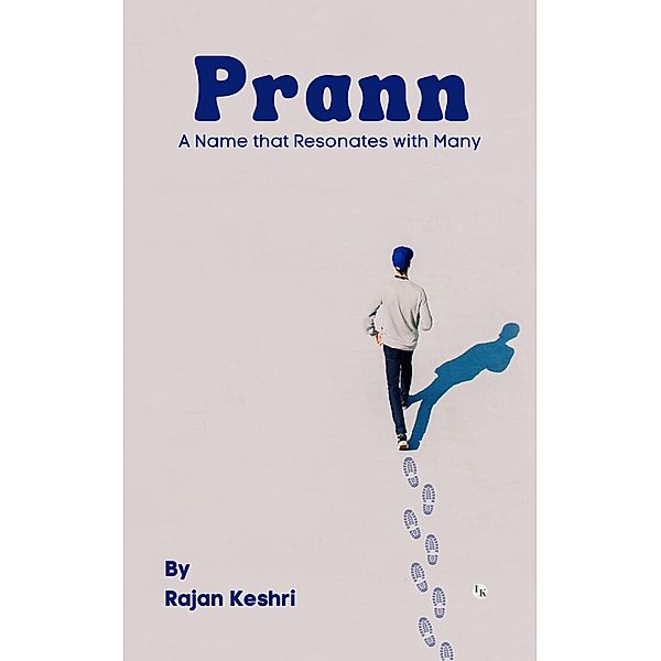 Praan: A Name that Resonates with Many, Rajan Keshri