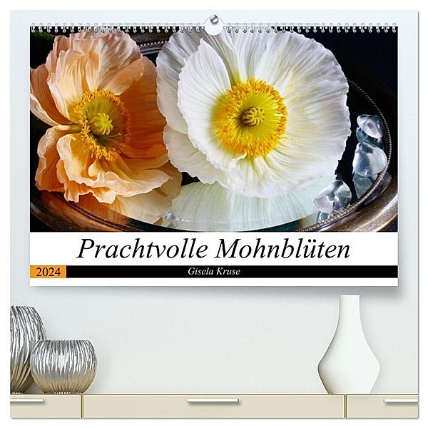 Prachtvolle Mohnblüten (hochwertiger Premium Wandkalender 2024 DIN A2 quer), Kunstdruck in Hochglanz, Gisela Kruse