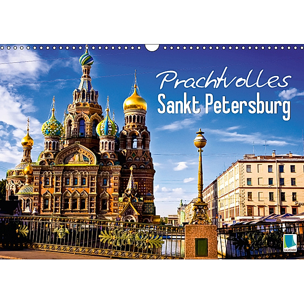 Prachtvolles Sankt Petersburg (Wandkalender 2019 DIN A3 quer), Calvendo