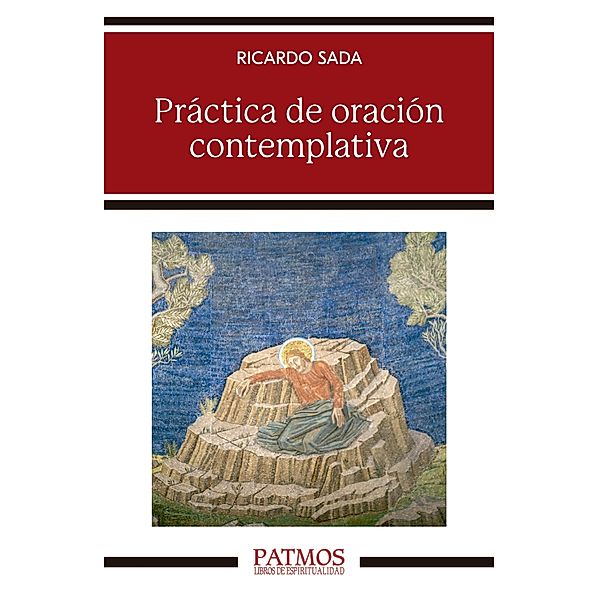Práctica de oración contemplativa / Patmos, Ricardo Sada Fernández