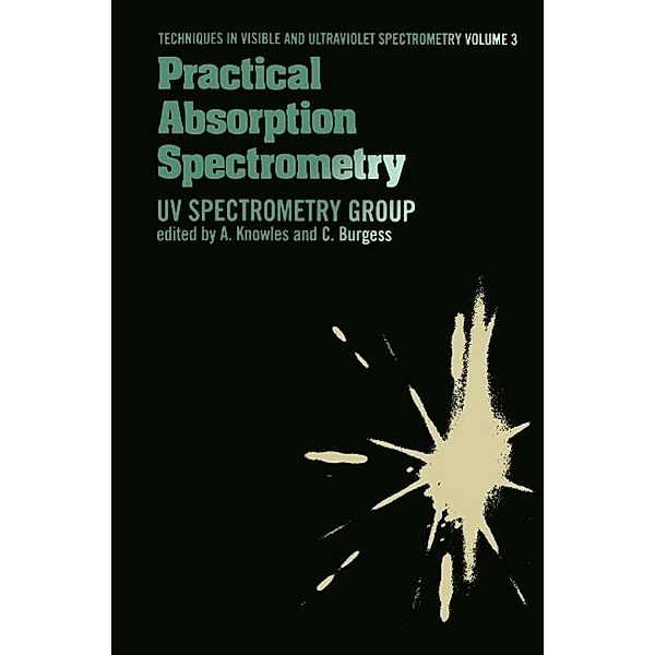 Practical Absorption Spectrometry / Tertiary Level Biology, C. Knowles, A. Knowles