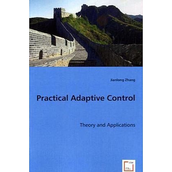 Practical Adaptive Control, Jianlong Zhang