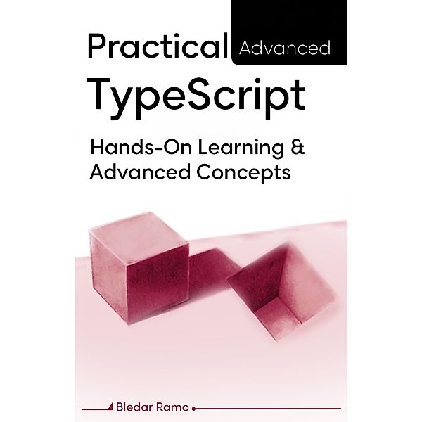 Practical Advanced TypeScript, Bledar Ramo