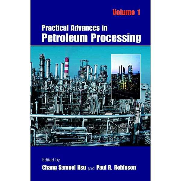 Practical Advances in Petroleum Processing, 2 Teile