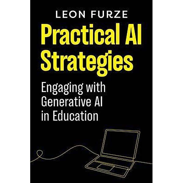 Practical AI Strategies, Leon Furze
