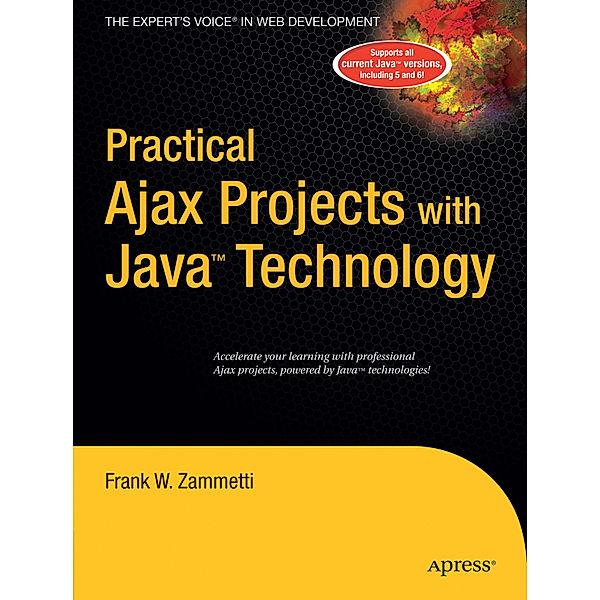 Practical Ajax Projects with Java Technology, Frank Zammetti