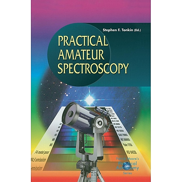 Practical Amateur Spectroscopy / The Patrick Moore Practical Astronomy Series