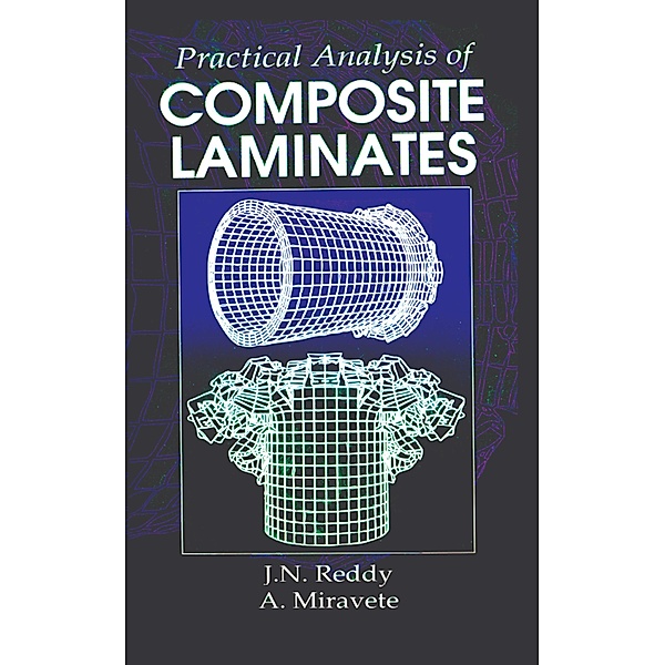 Practical Analysis of Composite Laminates, J. N. Reddy, Antonio Miravete