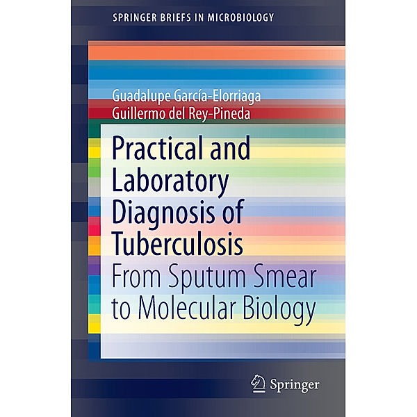 Practical and Laboratory Diagnosis of Tuberculosis, Guadalupe García-Elorriaga, Guillermo del Rey-Pineda