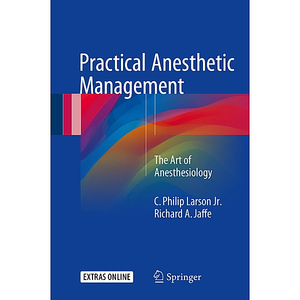 Practical Anesthetic Management, C. Philip Larson, Richard A. Jaffe