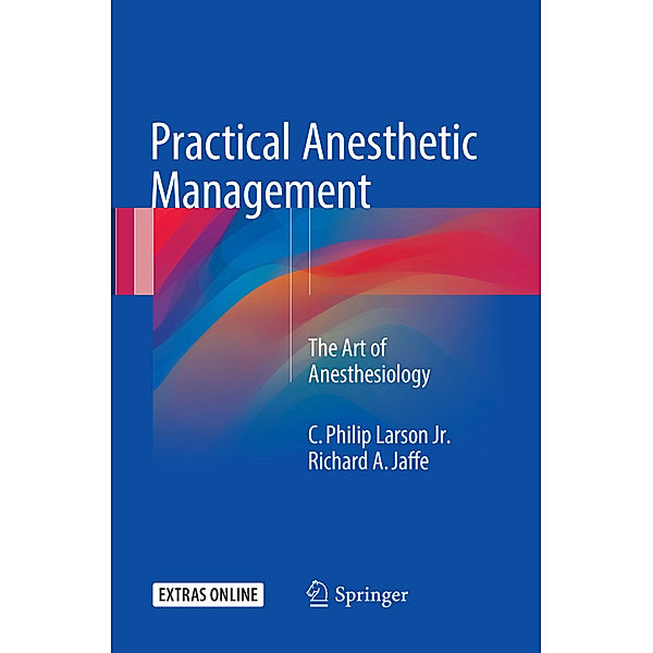 Practical Anesthetic Management, C. Ph. Larson, Richard A. Jaffe