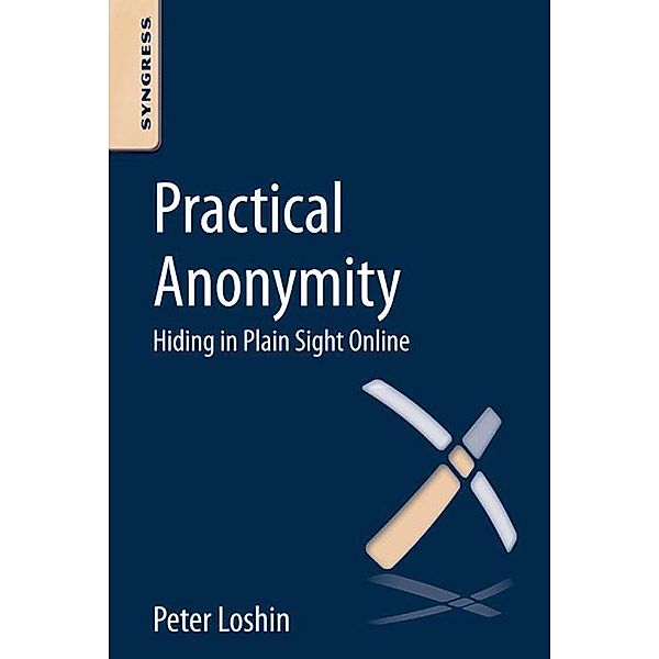 Practical Anonymity, Peter Loshin