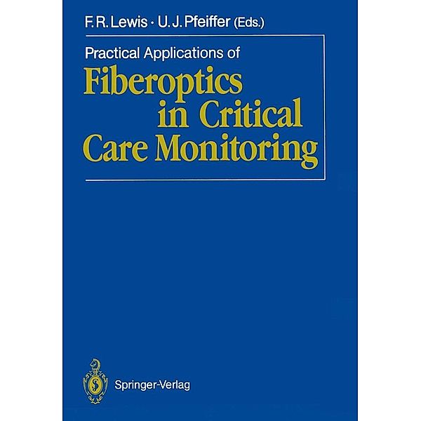 Practical Applications of Fiberoptics in Critical Care Monitoring