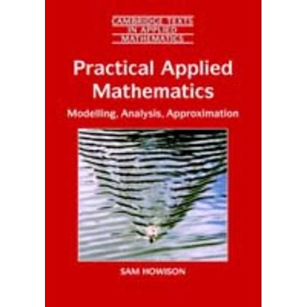 Practical Applied Mathematics, Sam Howison