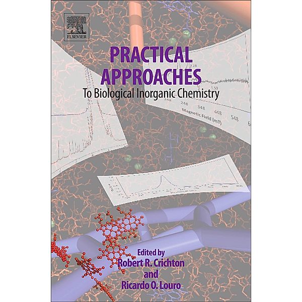 Practical Approaches to Biological Inorganic Chemistry, Robert R. Crichton, Ricardo O. Louro