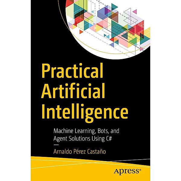 Practical Artificial Intelligence, Arnaldo Pérez Castaño
