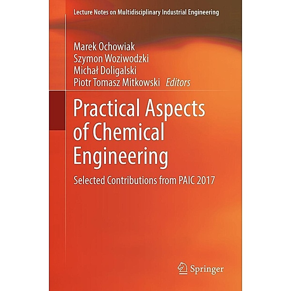 Practical Aspects of Chemical Engineering / Lecture Notes on Multidisciplinary Industrial Engineering