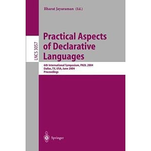 Practical Aspects of Declarative Languages / Lecture Notes in Computer Science Bd.3057