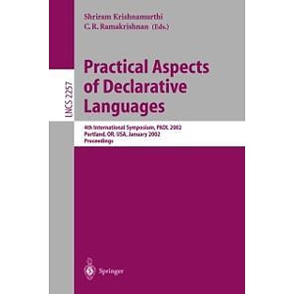 Practical Aspects of Declarative Languages / Lecture Notes in Computer Science Bd.2257