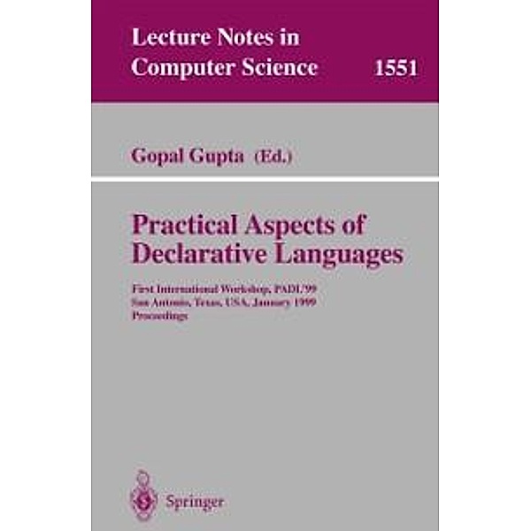 Practical Aspects of Declarative Languages / Lecture Notes in Computer Science Bd.1551