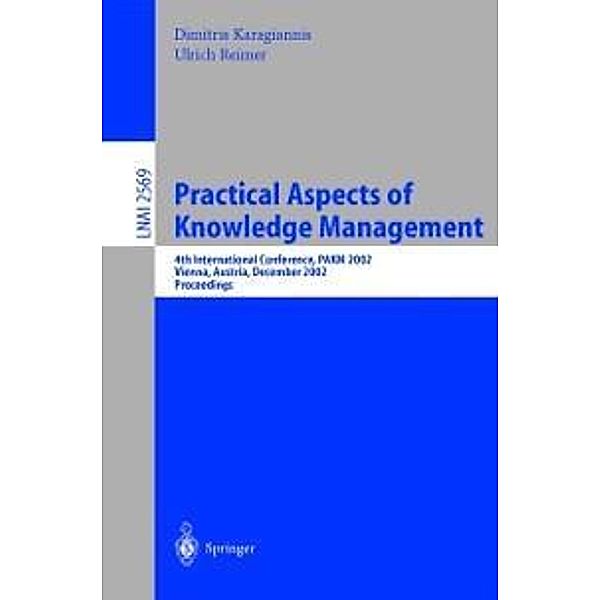 Practical Aspects of Knowledge Management / Lecture Notes in Computer Science Bd.2569