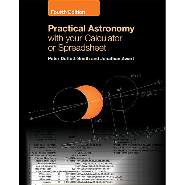 Practical Astronomy with your Calculator or Spreadsheet, Peter Duffett-Smith, Jonathan Zwart