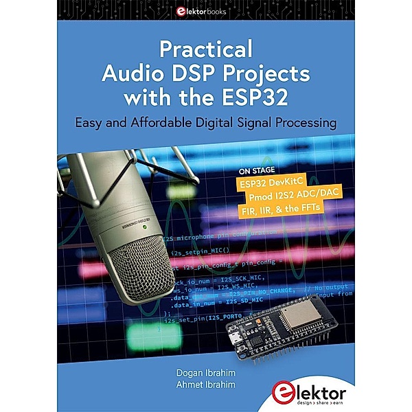 Practical Audio DSP Projects with the ESP32, Dogan Ibrahim, Ahmet Ibrahim
