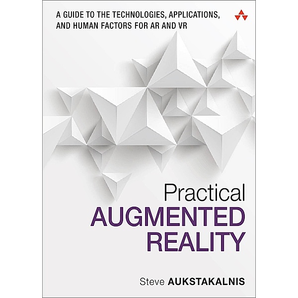 Practical Augmented Reality / Usability, Steve Aukstakalnis
