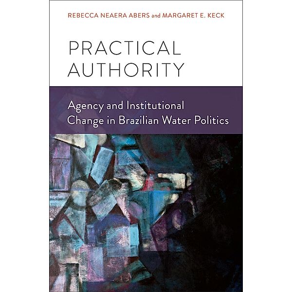 Practical Authority, Rebecca Neaera Abers, Margaret E. Keck