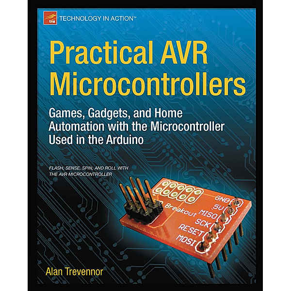 Practical AVR Microcontrollers, Alan Trevennor