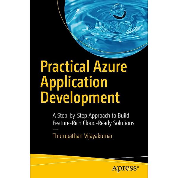 Practical Azure Application Development, Thurupathan Vijayakumar