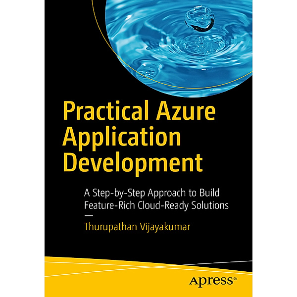 Practical Azure Application Development, Thurupathan Vijayakumar
