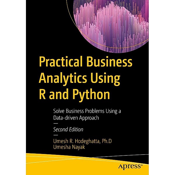Practical Business Analytics Using R and Python, Umesh R. Hodeghatta, Umesha Nayak