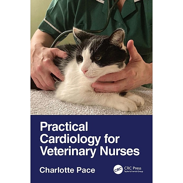 Practical Cardiology for Veterinary Nurses, Charlotte Pace