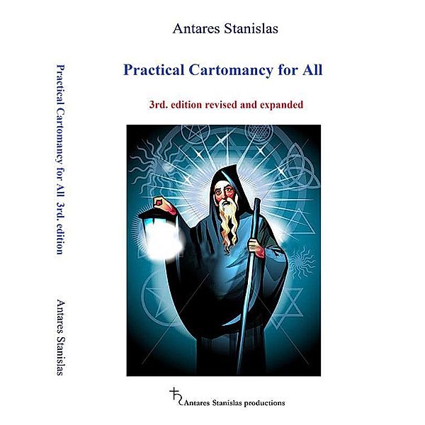 Practical Cartomancy for All. 3rd edition revised and expanded, Antares Stanislas