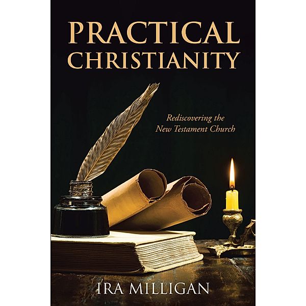 Practical Christianity, Ira Milligan