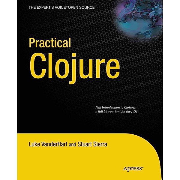 Practical Clojure, Luke VanderHart, Stuart Sierra