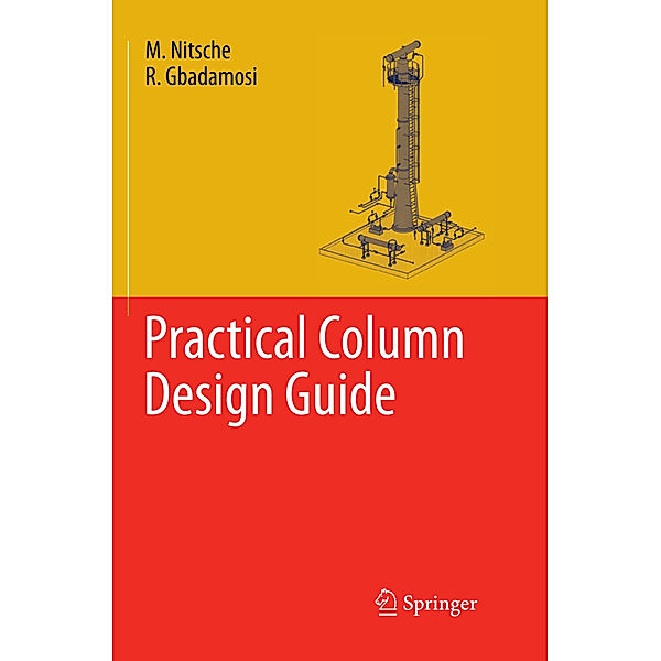 Practical Column Design Guide, M. Nitsche, R. Gbadamosi