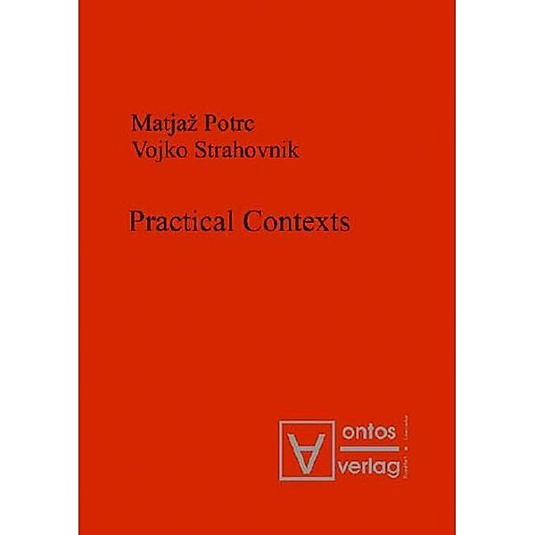 Practical Contexts, Matjaz Potrc, Vojko Strahovnik
