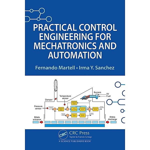 Practical Control Engineering for Mechatronics and Automation, Fernando Martell, Irma Y. Sanchez