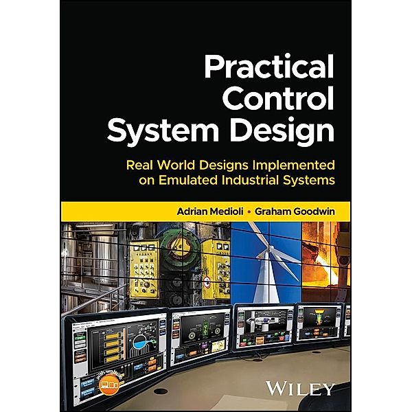 Practical Control System Design, Adrian Medioli, Graham Goodwin