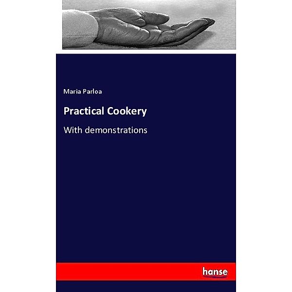 Practical Cookery, Maria Parloa