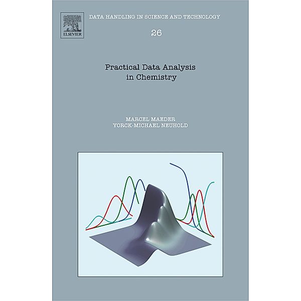 Practical Data Analysis in Chemistry, Marcel Maeder, Yorck-Michael Neuhold