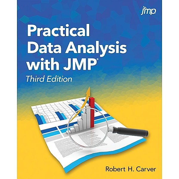 Practical Data Analysis with JMP, Third Edition, Robert Carver