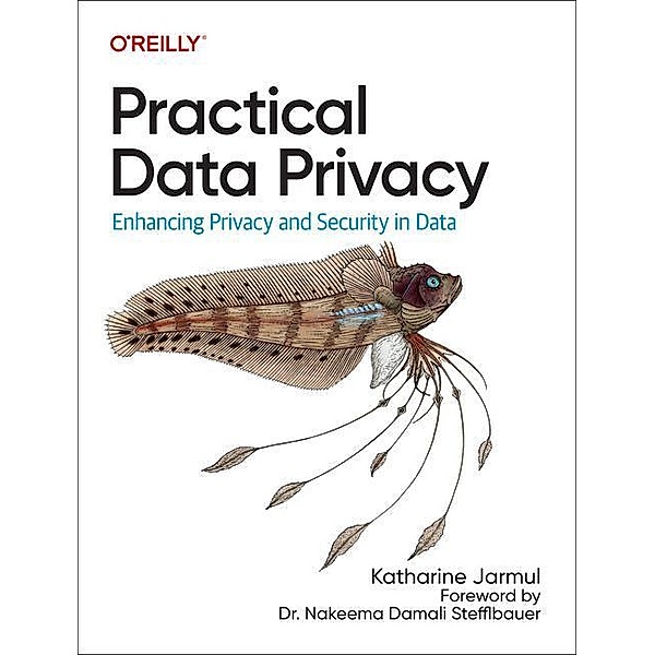 Practical Data Privacy, Katharine Jarmul