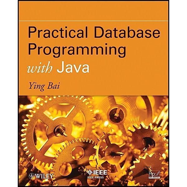 Practical Database Programming with Java, Ying Bai