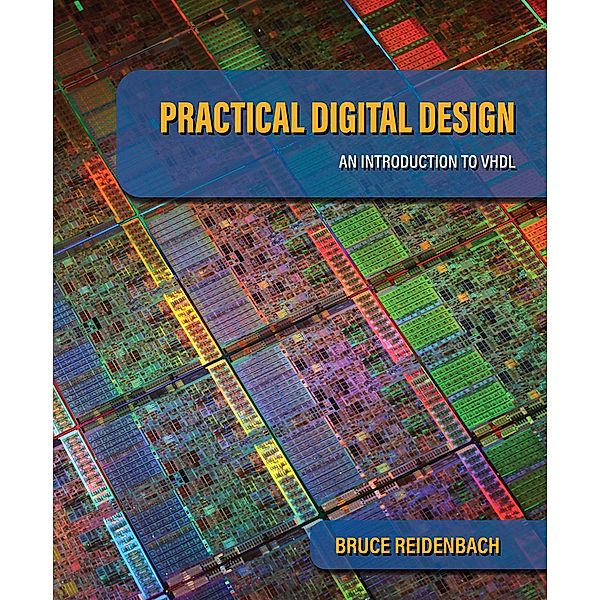 Practical Digital Design, Bruce Reidenbach