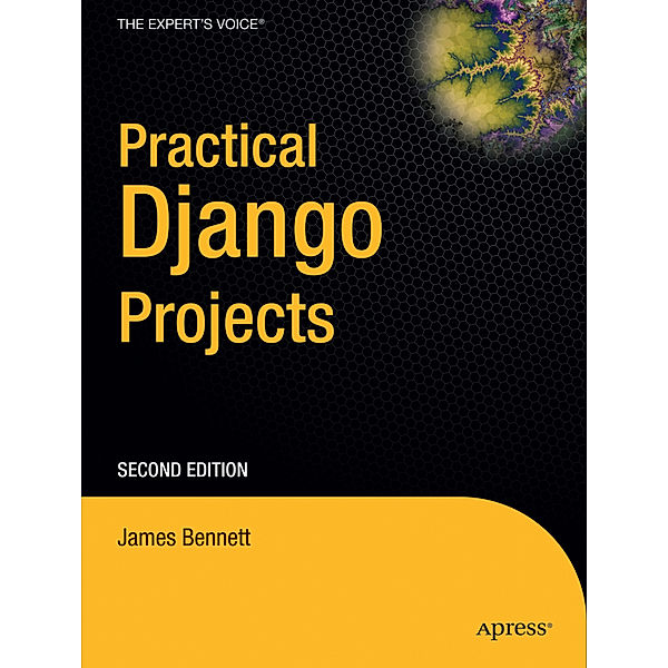 Practical Django Projects, James Bennett